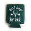 Best Dad By Par Koozie
