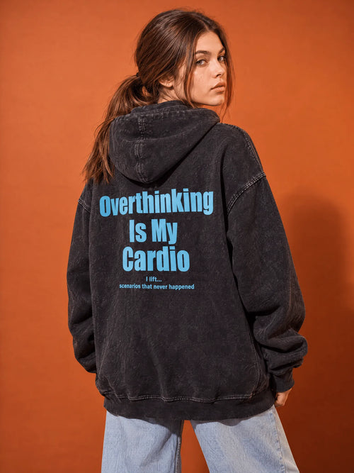 Overthinking Is My Cardio Washed Hoodie