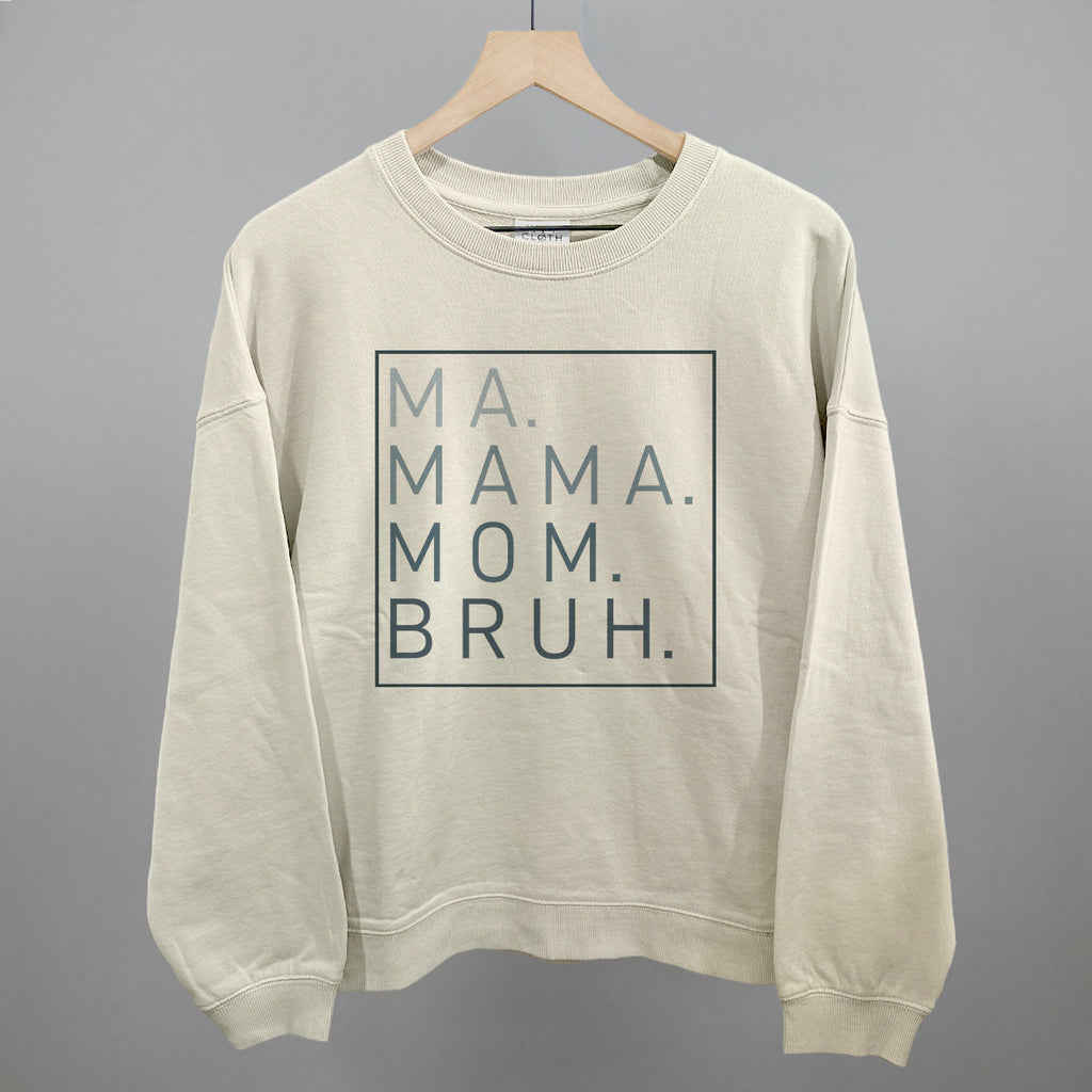 Ma Mama Mom Bruh