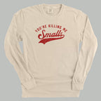 You're Killing Me Smalls