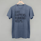 Life Happens. Running Helps.