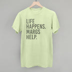 Life Happens Margs Help