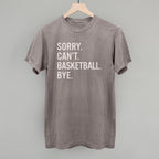 Sorry Can't Basketball Bye