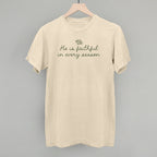 He Is Faithful In Every Season (Green Script)