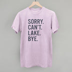 Sorry Can't Lake Bye