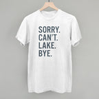 Sorry Can't Lake Bye