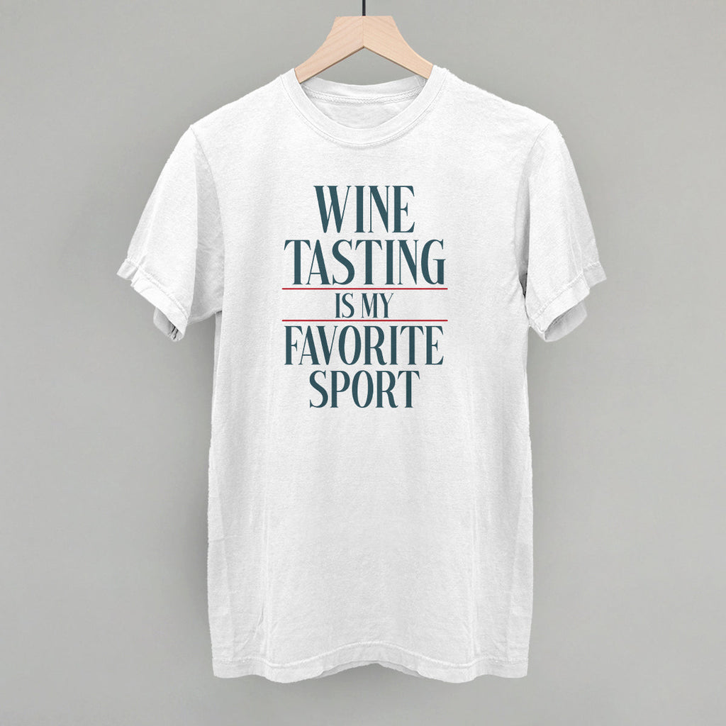 Wine Tasting Is My Favorite Sport