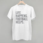 Life Happens. Football Helps.