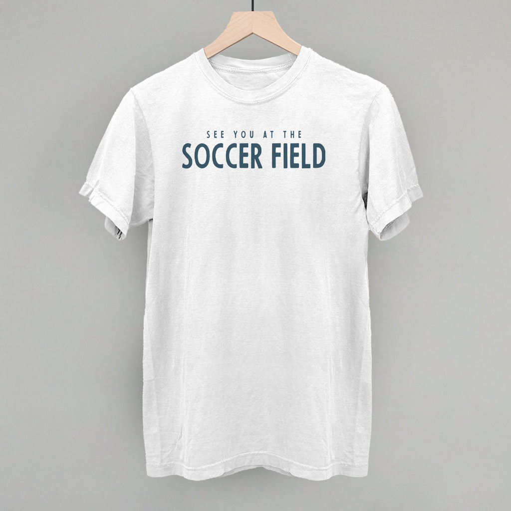 See You At The Soccer Field