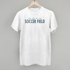 See You At The Soccer Field