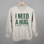 I Need A Hug (Matcha)