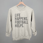 Life Happens. Football Helps.