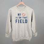 My Heart Is On That Field