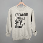 My Favorite Football Player Calls Me Mom
