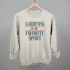 Gardening Is My Favorite Sport