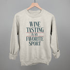 Wine Tasting Is My Favorite Sport