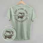 Just A Girl Who Loves Coffee (Back Print)