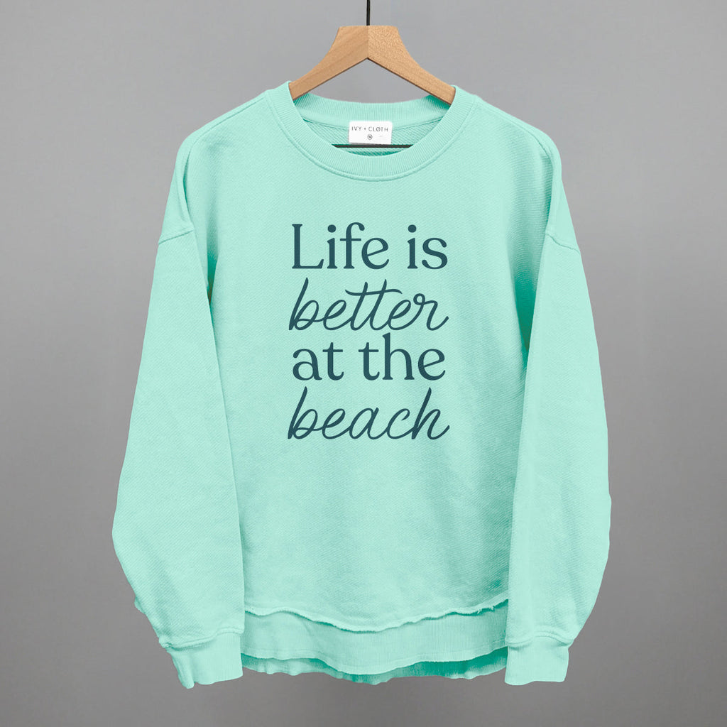 Life Is Better At The Beach