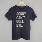 Sorry Can't Golf Bye