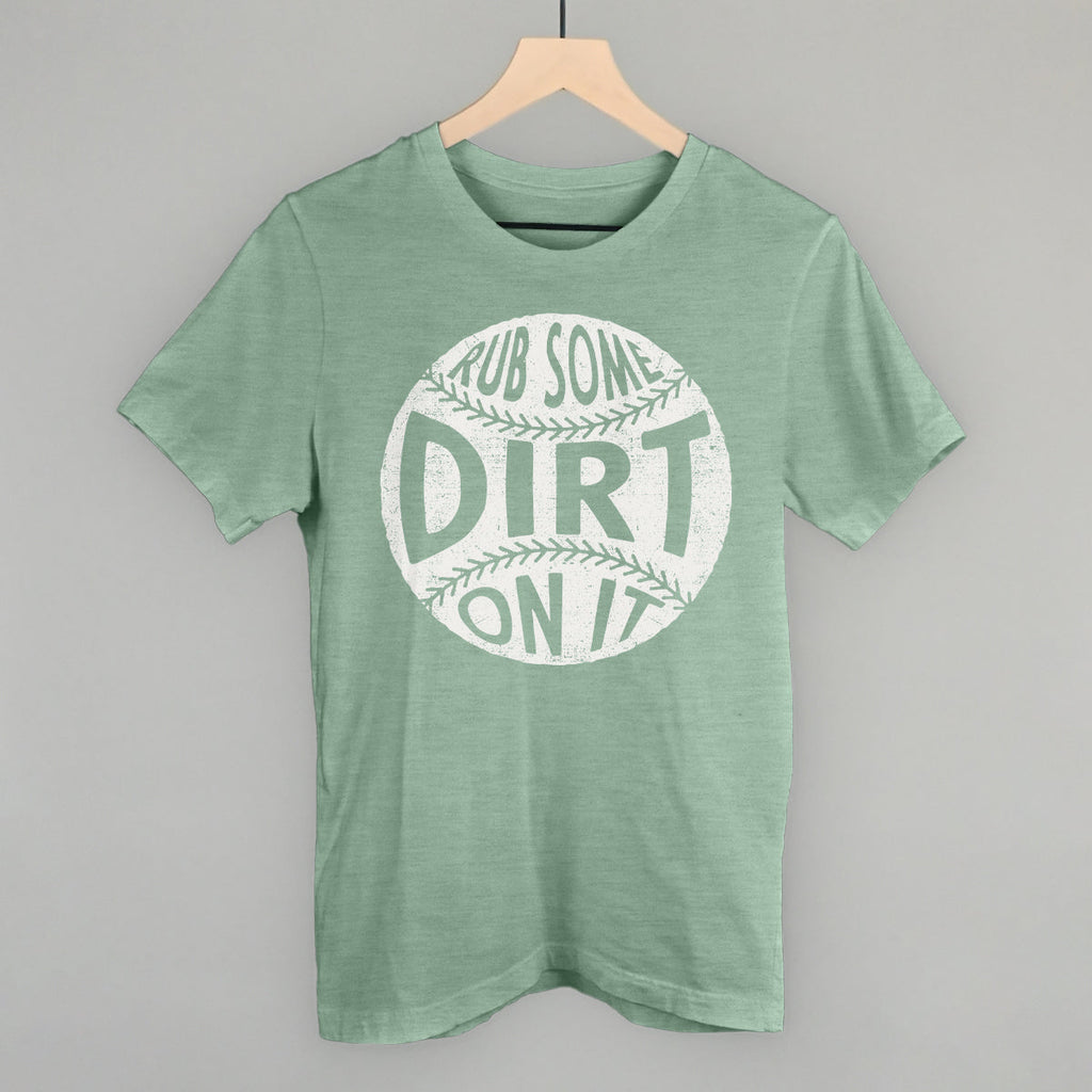 Rub Some Dirt On It