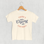 There's No Crying In Softball (Kids)