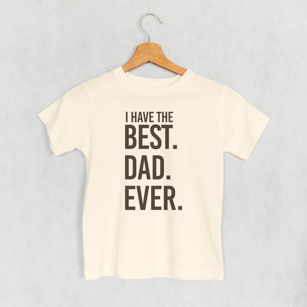 I Have The Best Dad Ever (Kids)