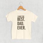 I Have The Best Dad Ever (Kids)