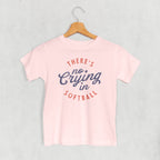 There's No Crying In Softball (Kids)