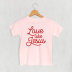 Love Like Jesus (Kids)