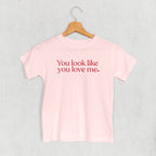 You Look Like You Love Me (Kids)