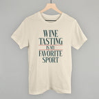 Wine Tasting Is My Favorite Sport