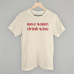 Save Water Drink Wine
