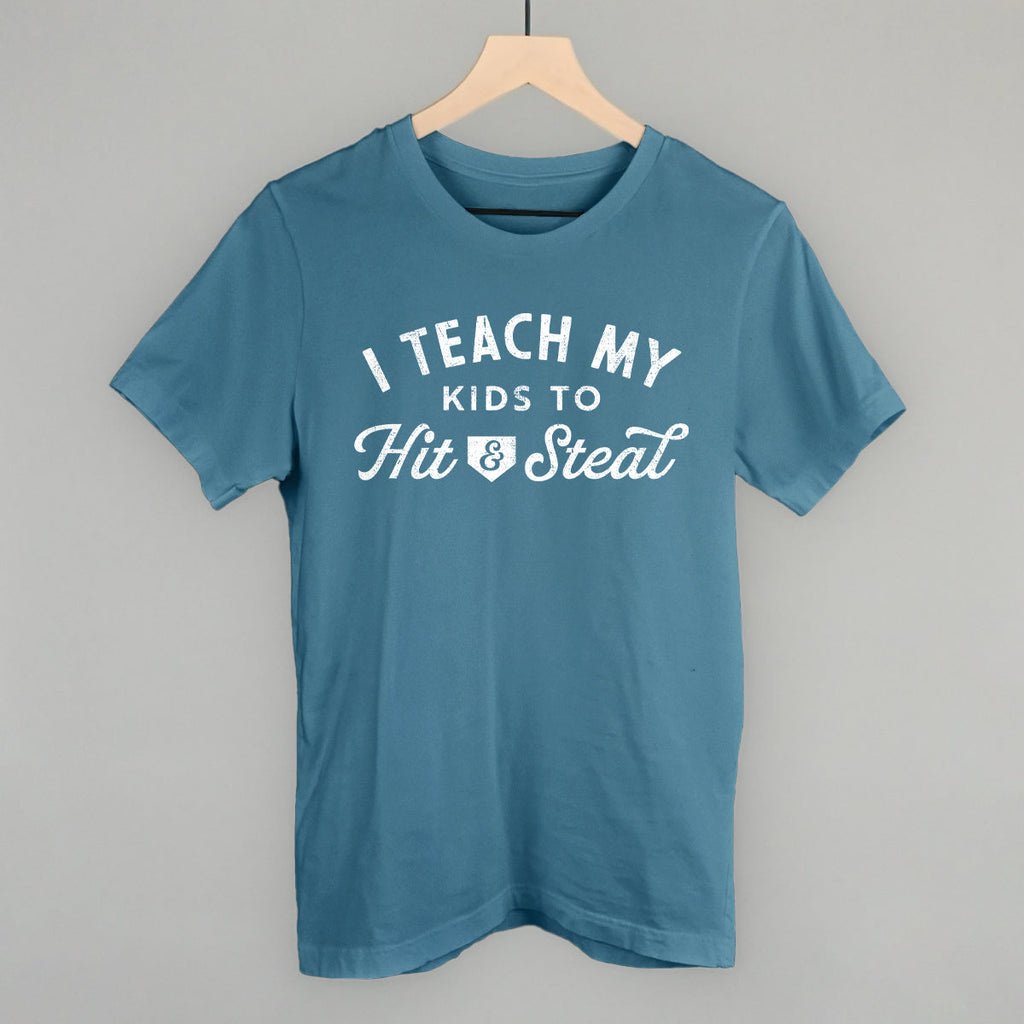 I Teach My Kids To Hit And Steal