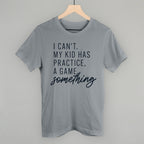I Can't My Kid Has Something