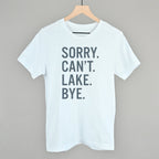 Sorry Can't Lake Bye