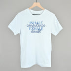Inhale Confidence, Exhale Doubt