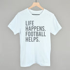 Life Happens. Football Helps.