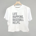 Life Happens. Baseball Helps.