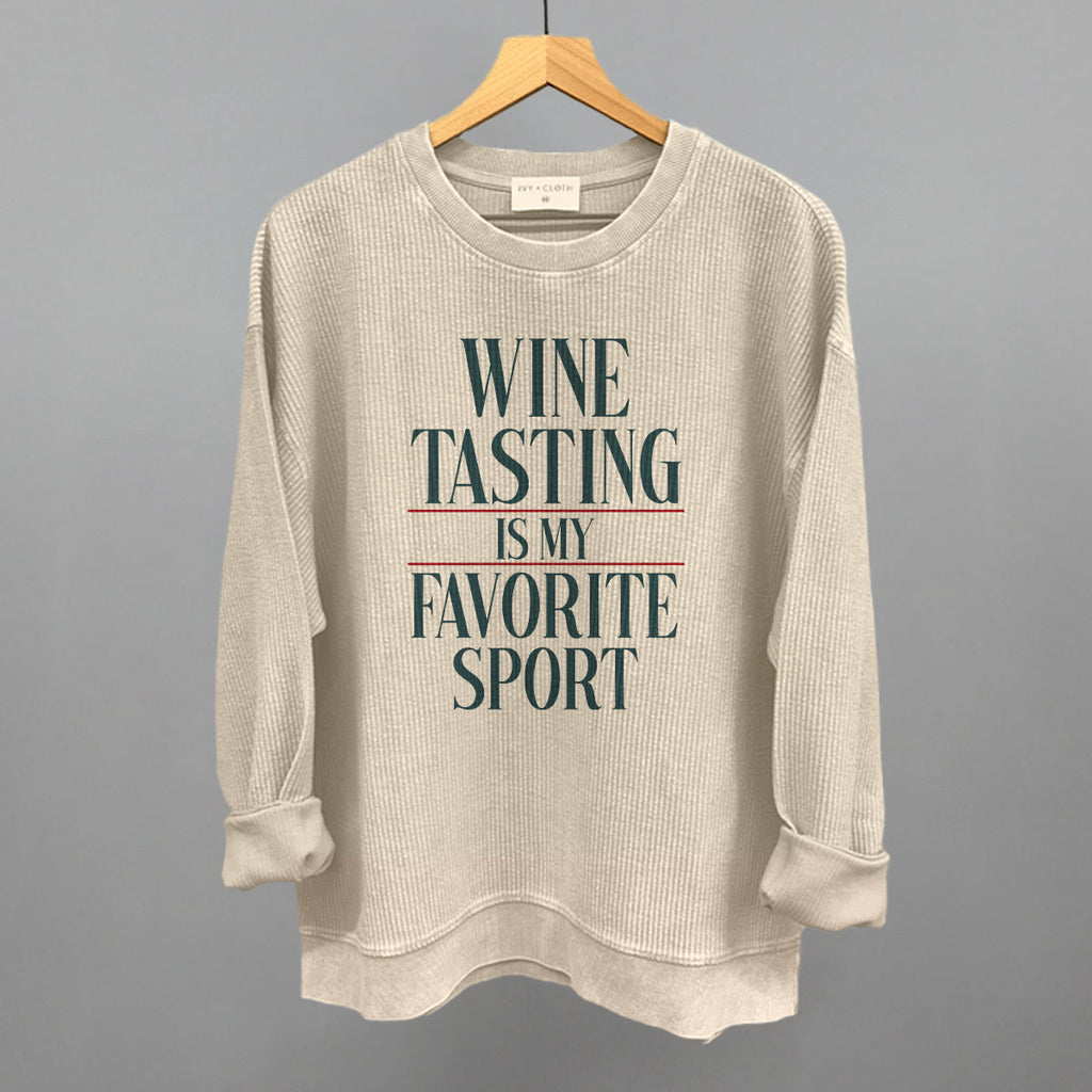 Wine Tasting Is My Favorite Sport