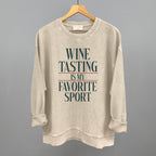 Wine Tasting Is My Favorite Sport