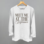 Meet Me At The Reformer