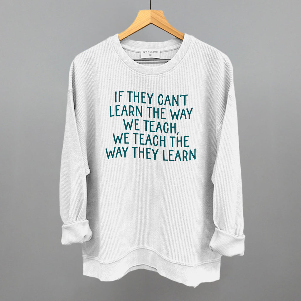 We Teach The Way They Learn