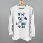 Wine Tasting Is My Favorite Sport