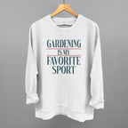 Gardening Is My Favorite Sport