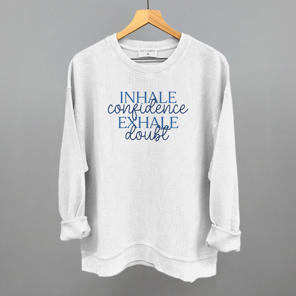 Inhale Confidence, Exhale Doubt