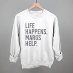 Life Happens Margs Help