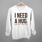 I Need A Hug (Coffee)