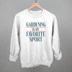Gardening Is My Favorite Sport