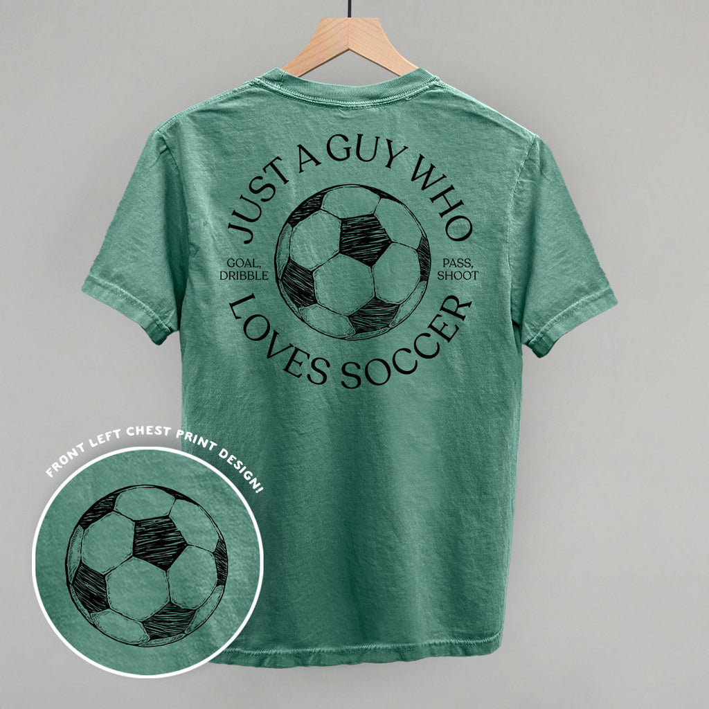 Just A Guy Who Loves Soccer (Back Print)