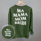 Ma Mama Mom Bruh (White) (Back Print)